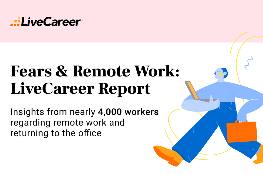 LiveCareer report on remote work and fears.